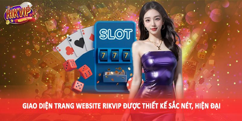 Giao diện trang website Rikvip được thiết kế sắc nét, hiện đại