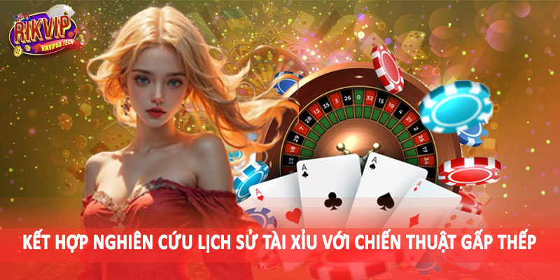 Lịch Sử Tài Xỉu - Tìm Hiểu Và Phân Tích Cùng Rikvip 4 Kết hợp nghiên cứu lịch sử tài xỉu với chiến thuật gấp thếp